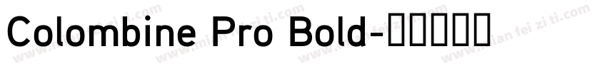 Colombine Pro Bold字体转换
